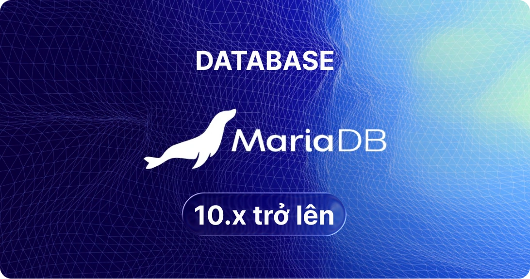 Database MariaDB 10.x trở lên