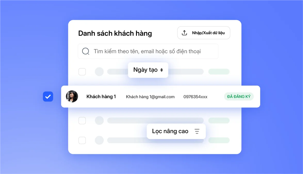 Danh sách khách hàng với bộ lọc theo ngày tạo và lọc nâng cao, một khách hàng đã đăng ký được chọn.