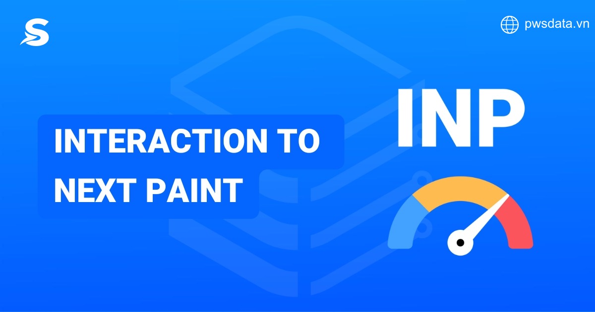 Interaction to Next Paint (INP)